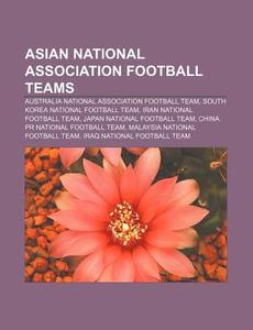 Australia National Association Football Team, South Korea National Football Team di Source Wikipedia edito da General Books Llc