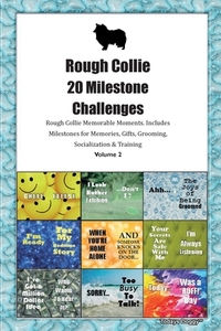 Rough Collie 20 Milestone Challenges Rough Collie Memorable Moments.Includes Milestones for Memories, Gifts, Grooming, S di Today Doggy edito da LIGHTNING SOURCE INC