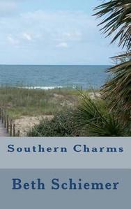 Southern Charms di Mrs Beth S. Schiemer edito da Createspace