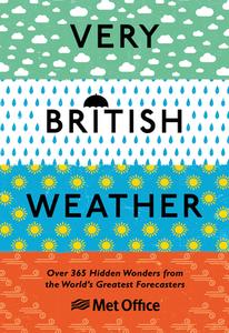 Very British Weather di The Met Office edito da Ebury Publishing