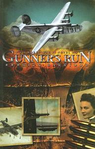 Gunner's Run: A World War II Novel di Rick Barry edito da BOB JONES UNIV PR