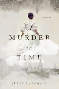A Murder in Time: A Kendra Donovan Mystery di Julie Mcelwain edito da PEGASUS BOOKS