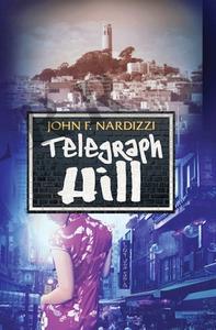 Telegraph Hill di John Nardizzi edito da UNIV OF HAWAII PR