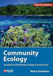 Community Ecology di Mark Gardener edito da Pelagic Publishing