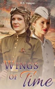 Wings of Time di R. S. Haspiel edito da GoldTouch Press, LLC