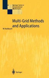 Multi-Grid Methods and Applications di Wolfgang Hackbusch edito da Springer Berlin Heidelberg