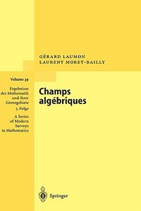 Champs Algebriques di G. Laumon, L. Moret-Bailly edito da Springer-verlag Berlin And Heidelberg Gmbh & Co. Kg