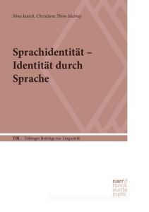 Sprachidentität - Identität durch Sprache di Nina Janich edito da Gunter Narr Verlag