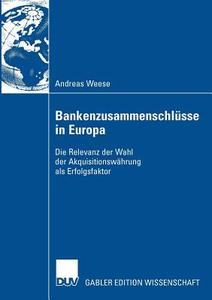 Bankenzusammenschlüsse in Europa di Andreas Weese edito da Deutscher Universitätsvlg