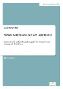 Soziale Komplikationen der Legasthenie di Uwe Kanzleiter edito da Diplom.de