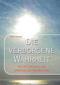 Die Verborgene Wahrheit di Horst Leuwer edito da Books On Demand