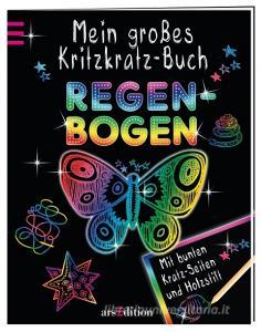 Mein großes Kritzkratz-Buch Regenbogen di Elizabeth Golding edito da Ars Edition GmbH