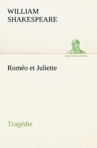Roméo et Juliette Tragédie di William Shakespeare edito da tredition