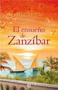 Ensueno de Zanzibar, El di Micaela Jary edito da Ediciones B