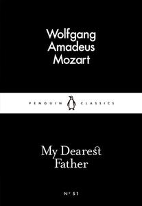 My Dearest Father di Wolfgang Amadeus Mozart edito da Penguin Books Ltd