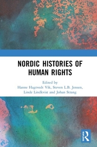 Nordic Histories Of Human Rights edito da Taylor & Francis Ltd