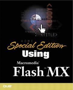 Special Edition Using Macromedia Flash MX [With CDROM] di Michael Hurwicz, Laura McCabe edito da QUE CORP