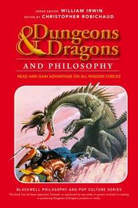 Dungeons & Dragons Philosophy di Robichaud edito da John Wiley & Sons