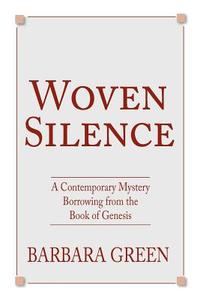 Woven Silence di Barbara Green edito da Createspace