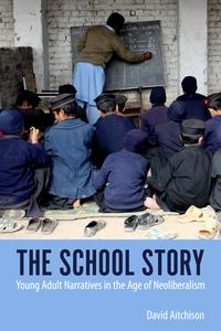 The School Story di David Aitchison edito da University Press Of Mississippi