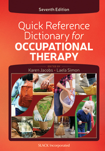 Quick Reference Dictionary For Occupational Therapy di Karen Jacobs, Laela Simon edito da Slack Incorporated