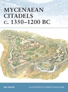 Mycenaean Citadels C. 1350-1200 BC di Nic Fields edito da Bloomsbury Publishing PLC