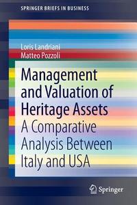 Management and Valuation of Heritage Assets di Loris Landriani, Matteo Pozzoli edito da Springer-Verlag GmbH