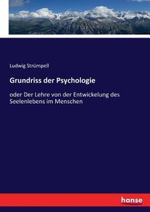 Grundriss der Psychologie di Ludwig Strümpell edito da hansebooks