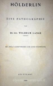 Hölderlin Eine Pathographie di Wilhelm Lange edito da Books on Demand