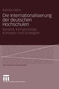 Die Internationalisierung der deutschen Hochschulen di Karola Hahn edito da VS Verlag für Sozialwissenschaften