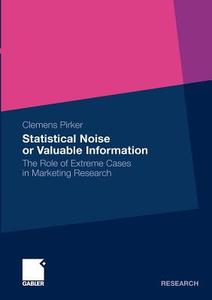 Statistical Noise or Valuable Information di Clemens Pirker edito da Gabler, Betriebswirt.-Vlg