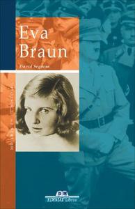 Eva Braun di David Segovia Pena edito da Edimat
