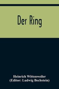 Der Ring di Heinrich Wittenweiler edito da Alpha Editions