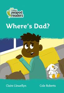 Level 3 - Where's Dad? di Claire Llewellyn edito da Harpercollins Publishers