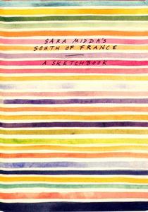Sara Middas South of France di Sara Midda edito da Workman Publishing