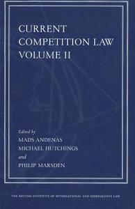 Current Competition Law, Volume II: Volume II edito da BRITISH INST OF INTL & COMPARA