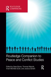 Routledge Companion To Peace And Conflict Studies edito da Taylor & Francis Ltd