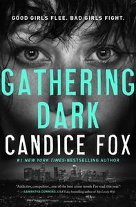 Gathering Dark di Candice Fox edito da FORGE