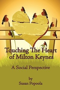 Touching the Heart of Milton Keynes: A Social Perspective di Susan Popoola edito da AUTHORHOUSE