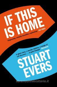 If This Is Home di Stuart Evers edito da Macmillan