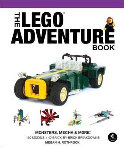 The Lego Adventure Book di Megan H. Rothrock edito da No Starch Press,us