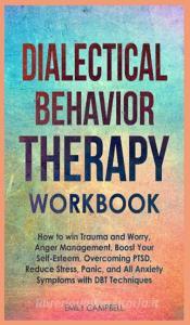 Dialectical Behavior Therapy Workbook di Emily Campbell edito da Charlie Creative Lab