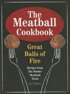 The Meatball Cookbook di Jez Felwick edito da Mitchell Beazley