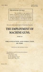 The Employment of Machine Guns Part 2 Organization & Direction of Fire di War Office edito da PAPERBACKSHOP UK IMPORT