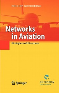 Networks in Aviation di Philipp Goedeking edito da Springer-Verlag GmbH