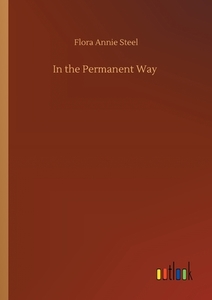 In the Permanent Way di Flora Annie Steel edito da Outlook Verlag