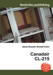 Canadair CL-215 edito da BOOK ON DEMAND LTD