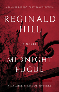 Midnight Fugue: A Dalziel and Pascoe Mystery di Reginald Hill edito da HARPERCOLLINS