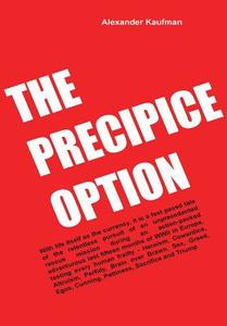 The Precipice Option di Alexander Kaufman edito da Intervale Publishing