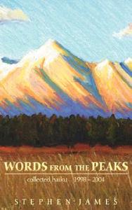 Words from the Peaks di Stephen James edito da iUniverse